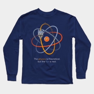 The physics is theoretical... Long Sleeve T-Shirt